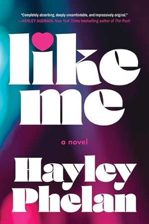 Immagine del venditore per Like Me: A Novel by Phelan, Hayley [Paperback ] venduto da booksXpress