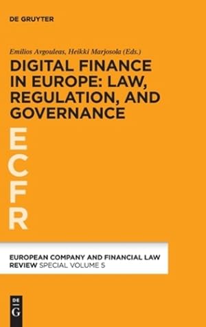 Seller image for Digital Finance in Europe: Law, Regulation, and Governance (European Company and Financial Law Review - Special Volume, 5) (German Edition) by Marjosola, Heikki, Avgouleas, Emilios [Hardcover ] for sale by booksXpress