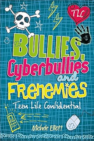 Imagen del vendedor de Bullies, Cyberbullies and Frenemies (Teen Life Confidential) by Elliott, Michelle [Paperback ] a la venta por booksXpress