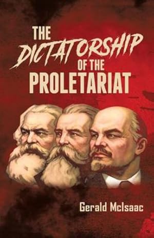 Immagine del venditore per Dictatorship of the Proletariat by McIsaac, Gerald [Paperback ] venduto da booksXpress