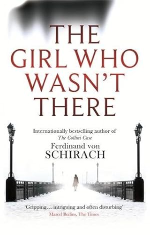 Imagen del vendedor de The Girl Who Wasn't There by von Schirach, Ferdinand [Paperback ] a la venta por booksXpress