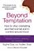 Image du vendeur pour Beyond Temptation: How to stop overeating and feel normal and in control around food [Soft Cover ] mis en vente par booksXpress