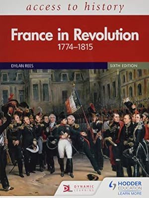 Bild des Verkufers fr Access to History: France in Revolution 1774â  1815 Sixth Edition [Soft Cover ] zum Verkauf von booksXpress