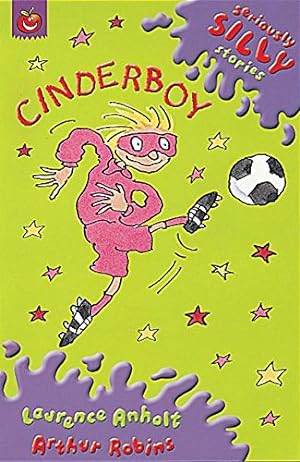 Image du vendeur pour Cinderboy (Seriously Silly Stories) by Anholt, Laurence [Paperback ] mis en vente par booksXpress