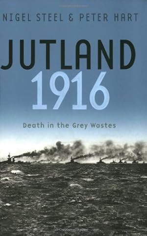 Image du vendeur pour Jutland 1916: Death in the Grey Wastes (Cassell Military Paperbacks) by Hart, Peter, Steel, Nigel [Paperback ] mis en vente par booksXpress