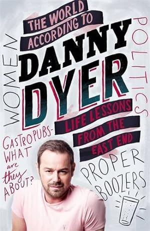 Seller image for The World According to Danny Dyer: Life Lessons from the East End (Not A Series) by Dyer, Danny [Paperback ] for sale by booksXpress
