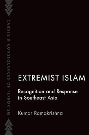 Immagine del venditore per Extremist Islam: Recognition and Response in Southeast Asia (CAUSES AND CONSEQUENCES OF TERRORISM) by Ramakrishna, Kumar [Paperback ] venduto da booksXpress