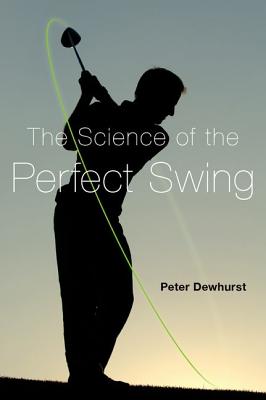 Immagine del venditore per The Science of the Perfect Swing (Hardback or Cased Book) venduto da BargainBookStores