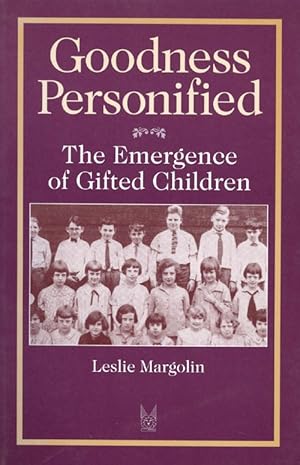 Seller image for Goodness Personified: The Emergence of Gifted Children for sale by The Haunted Bookshop, LLC