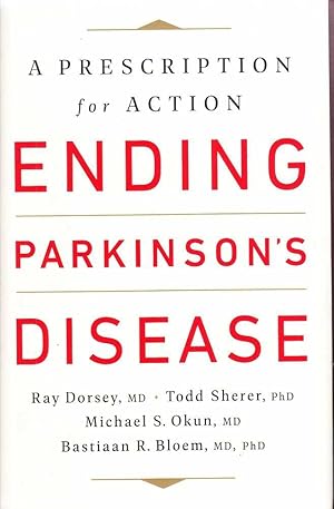 Ending Parkinson's Disease: A Prescription for Action