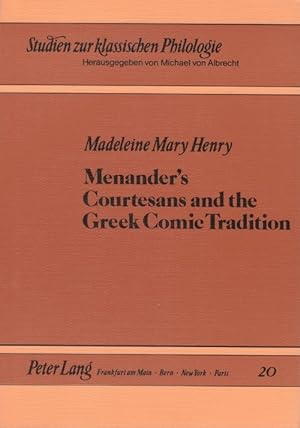 Menander's Courtesans and the Greek Comic Tradition (Studien zur Klassischen Philologie, 20)