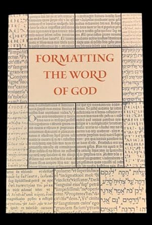 Immagine del venditore per The Charles Caldwell Ryrie Collection. Formatting the Word of God: An Exhibition at Bridwell Library venduto da Peruse the Stacks
