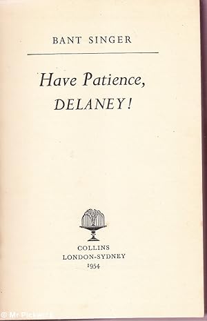 Have Patience, Delaney!