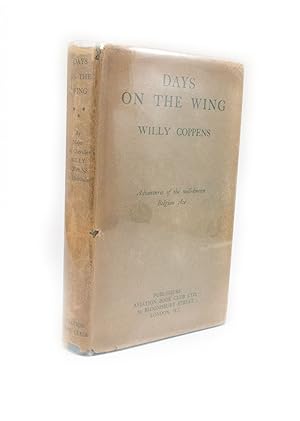 Imagen del vendedor de Days On The Wing Being The War Memoirs of Major The Chevalier Willy Coppens de Houthulst a la venta por Rare Aviation Books