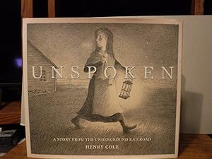 Unspoken: A Story from the Underground Railroad