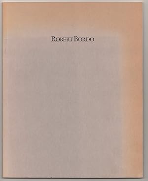 Imagen del vendedor de Robert Bordo: Paintings 1989 - 1990 a la venta por Jeff Hirsch Books, ABAA