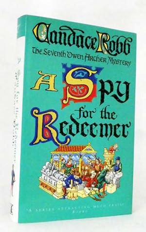 Seller image for A Spy for the Redeemer (Seventh Owen Archer Mystery) for sale by Adelaide Booksellers
