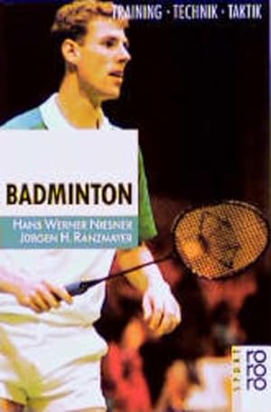 Bild des Verkufers fr Badminton: Training, Technik, Taktik zum Verkauf von Antiquariat Armebooks