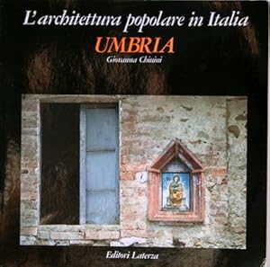 Umbria. L`architettura popolare in Italia.