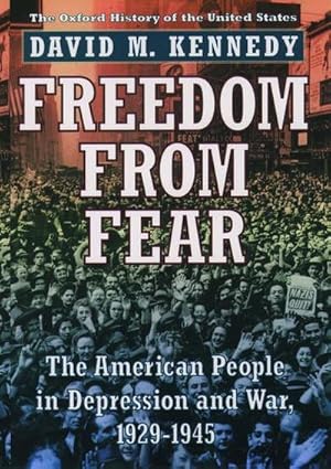Bild des Verkufers fr Freedom from Fear : The American People in Depression and War 1929-1945 zum Verkauf von AHA-BUCH GmbH