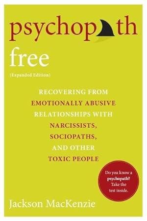 Bild des Verkufers fr Psychopath Free : Recovering from Emotionally Abusive Relationships With Narcissists, Sociopaths, and other Toxic People zum Verkauf von AHA-BUCH GmbH