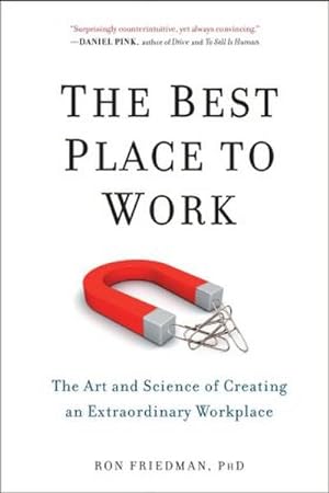 Bild des Verkufers fr The Best Place to Work : The Art and Science of Creating an Extraordinary Workplace zum Verkauf von AHA-BUCH GmbH