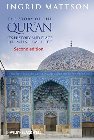 Bild des Verkufers fr The Story of the Qur'an : Its History and Place in Muslim Life zum Verkauf von AHA-BUCH GmbH