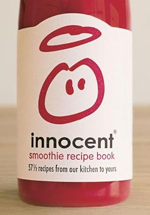 Bild des Verkufers fr Innocent Smoothie Recipe Book : 57 1/2 Recipes from Our Kitchen to Yours zum Verkauf von AHA-BUCH GmbH