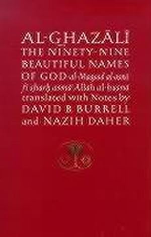 Image du vendeur pour Al-Ghazali on the Ninety-nine Beautiful Names of God : Al-Maqsad al-Asna fi Sharh Asma' Allah al-Husna mis en vente par AHA-BUCH GmbH