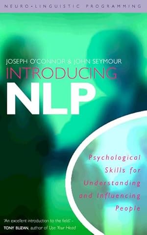 Bild des Verkufers fr Introducing Neuro-Linguistic Programming : Psychological Skills for Understanding and Influencing People zum Verkauf von AHA-BUCH GmbH