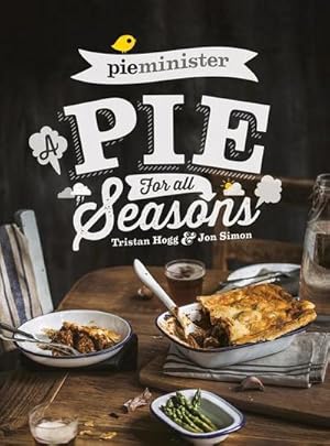 Bild des Verkufers fr Pieminister : A Pie for All Seasons: the ultimate comfort food recipe book full of new and exciting versions of the humble pie from the award-winning Pieminister zum Verkauf von AHA-BUCH GmbH