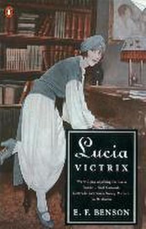 Bild des Verkufers fr Lucia Victrix : Mapp and Lucia, Lucia's Progress, Trouble for Lucia zum Verkauf von AHA-BUCH GmbH