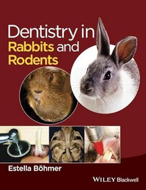 Bild des Verkufers fr Dentistry in Rabbits and Rodents zum Verkauf von AHA-BUCH GmbH