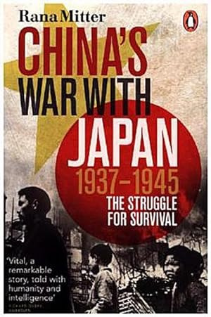 Imagen del vendedor de China's War with Japan, 1937-1945 : The Struggle for Survival a la venta por AHA-BUCH GmbH