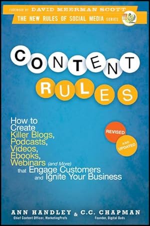 Bild des Verkufers fr Content Rules : How to Create Killer Blogs, Podcasts, Videos, Ebooks, Webinars (and More) That Engage Customers and Ignite Your Business zum Verkauf von AHA-BUCH GmbH