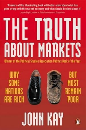 Immagine del venditore per The Truth About Markets : Why Some Nations are Rich But Most Remain Poor venduto da AHA-BUCH GmbH