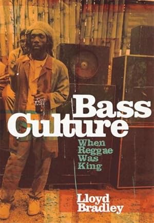 Imagen del vendedor de Bass Culture : When Reggae Was King a la venta por AHA-BUCH GmbH