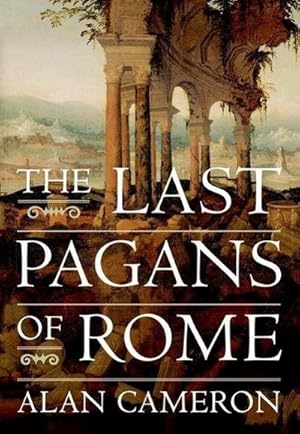 Bild des Verkufers fr The Last Pagans of Rome zum Verkauf von AHA-BUCH GmbH