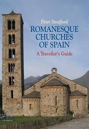 Bild des Verkufers fr Romanesque Churches of Spain : A Traveller's Guide zum Verkauf von AHA-BUCH GmbH