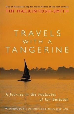 Bild des Verkufers fr Travels with a Tangerine : A Journey in the Footnotes of Ibn Battutah zum Verkauf von AHA-BUCH GmbH