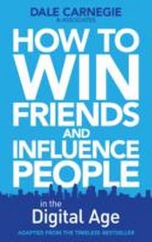 Immagine del venditore per How to Win Friends and Influence People in the Digital Age venduto da AHA-BUCH GmbH