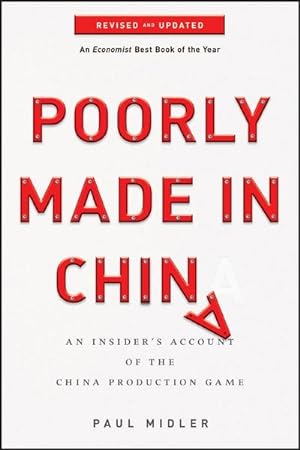 Imagen del vendedor de Poorly Made in China : An Insider's Account of the China Production Game a la venta por AHA-BUCH GmbH