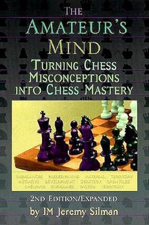 Immagine del venditore per Amateur's Mind : Turning Chess Misconceptions into Chess Mastery -- 2nd Edition venduto da AHA-BUCH GmbH