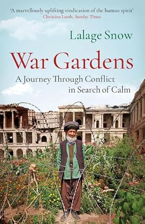 Bild des Verkufers fr War Gardens : A Journey Through Conflict in Search of Calm zum Verkauf von AHA-BUCH GmbH