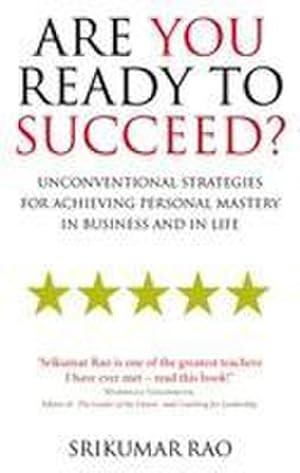 Bild des Verkufers fr Are You Ready to Succeed? : Unconventional strategies for achieving personal mastery in business and in life zum Verkauf von AHA-BUCH GmbH