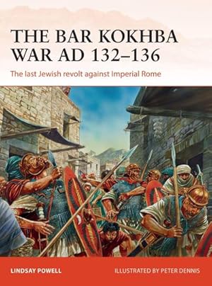 Bild des Verkufers fr The Bar Kokhba War AD 132-136 : The last Jewish revolt against Imperial Rome zum Verkauf von AHA-BUCH GmbH