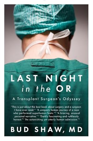 Bild des Verkufers fr Last Night In The Or : A Transplant Surgeon's Odyssey zum Verkauf von AHA-BUCH GmbH