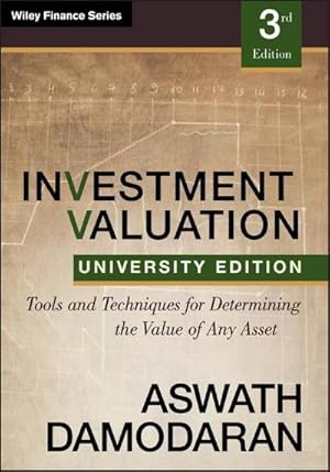 Bild des Verkufers fr Investment Valuation : Tools and Techniques for Determining the Value of any Asset, University Edition zum Verkauf von AHA-BUCH GmbH