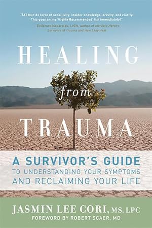 Bild des Verkufers fr Healing from Trauma : A Survivor's Guide to Understanding Your Symptoms and Reclaiming Your Life zum Verkauf von AHA-BUCH GmbH