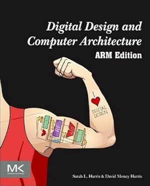 Seller image for Digital Design and Computer Architecture, ARM Edition for sale by AHA-BUCH GmbH